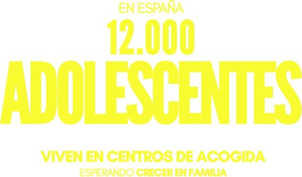 12.000 Adolescentes viven en centros de acogida esperando crecer en familia